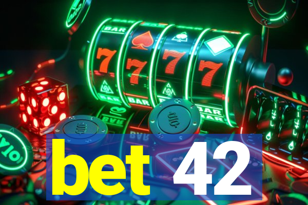 bet 42